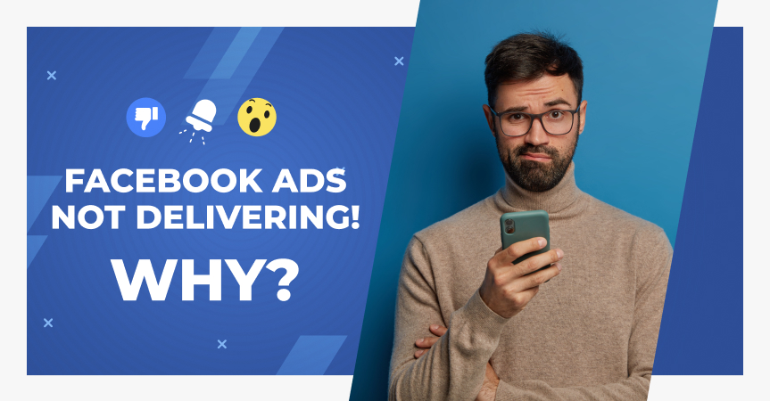 12 possible reasons why your Facebook ads are not delivering